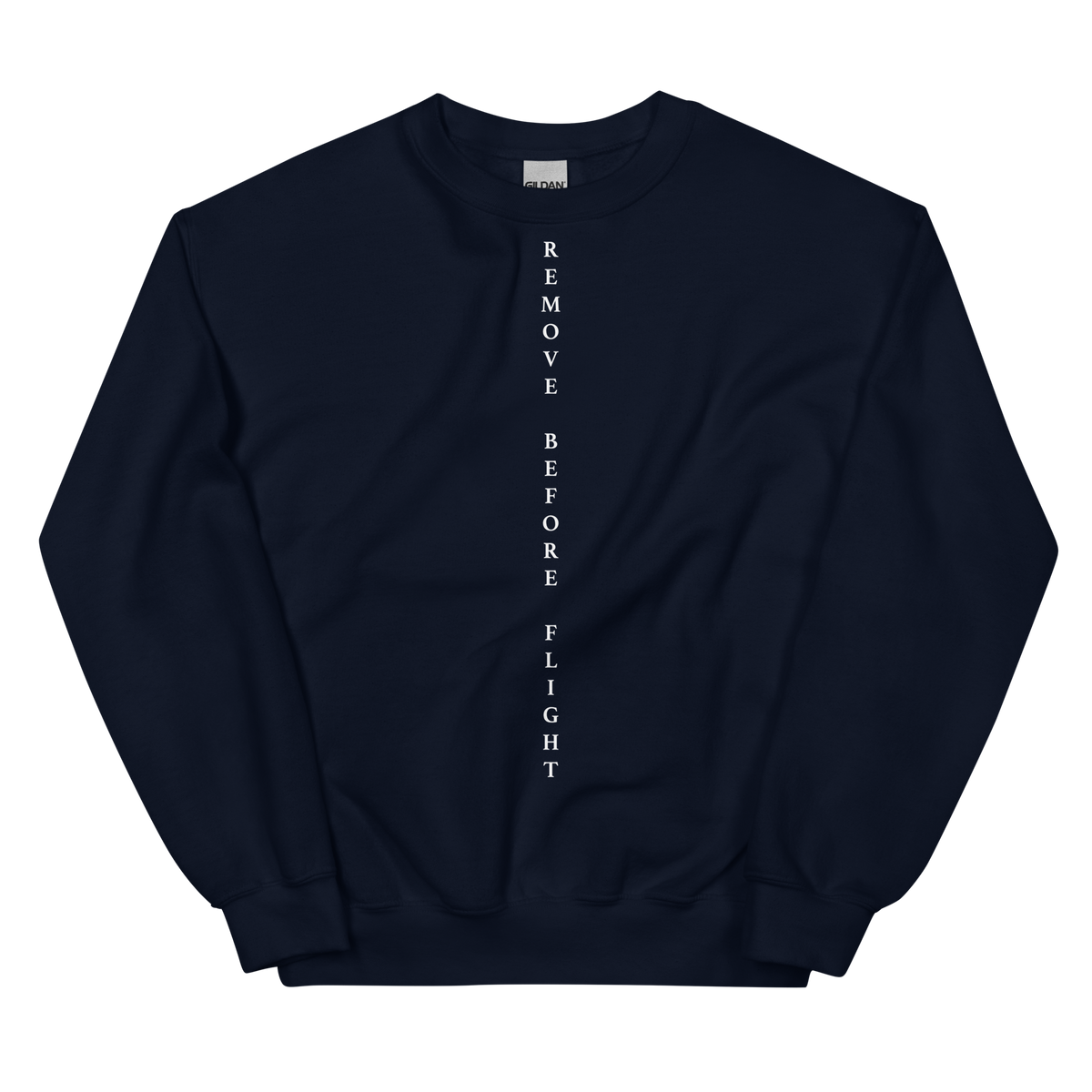 Remove Before Flight Unisex Sweatshirt