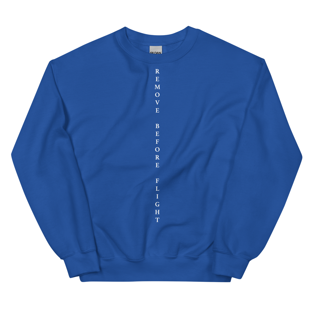 Remove Before Flight Unisex Sweatshirt